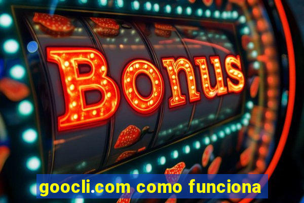 goocli.com como funciona